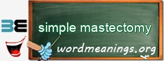 WordMeaning blackboard for simple mastectomy